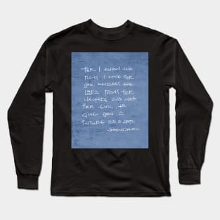 I have plans for you / Biblical phrase Long Sleeve T-Shirt